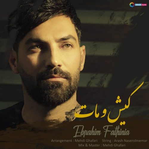 Ebrahim Fathinia – Kish O Maat